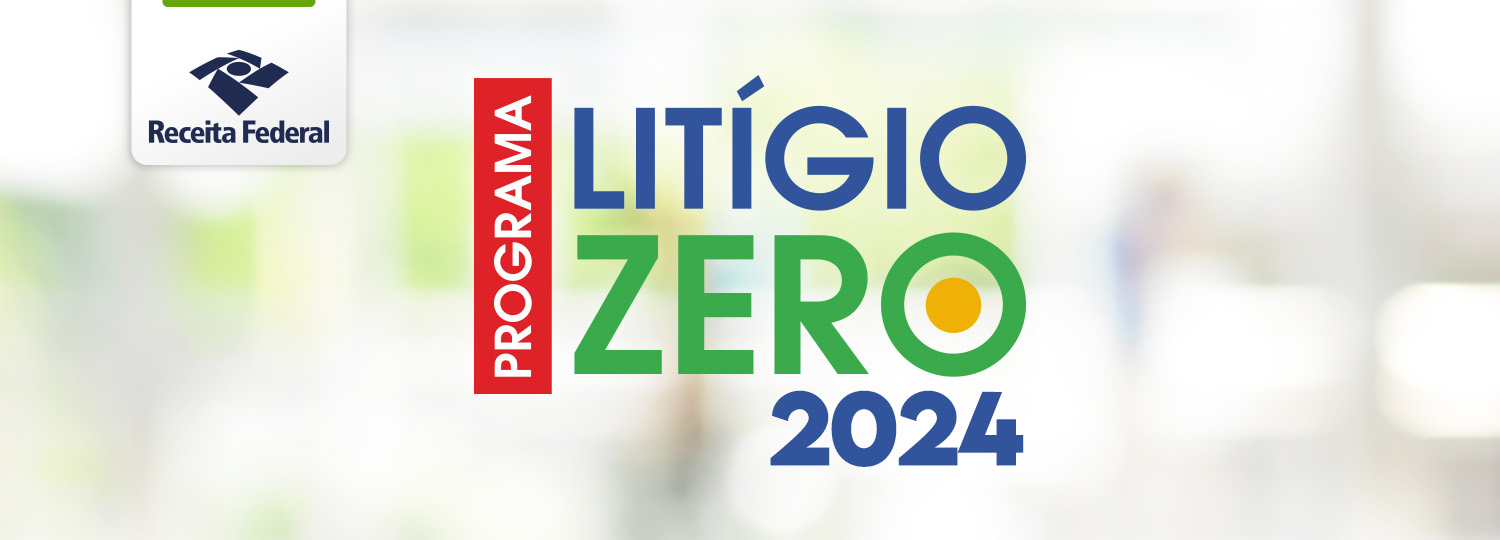 Adesão ao Programa Litígio Zero começa hoje